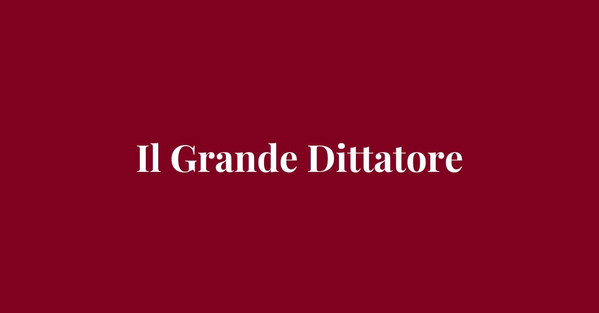 Il Grande Dittatore - Drammatico - Grafica de L'occhio del cineasta
