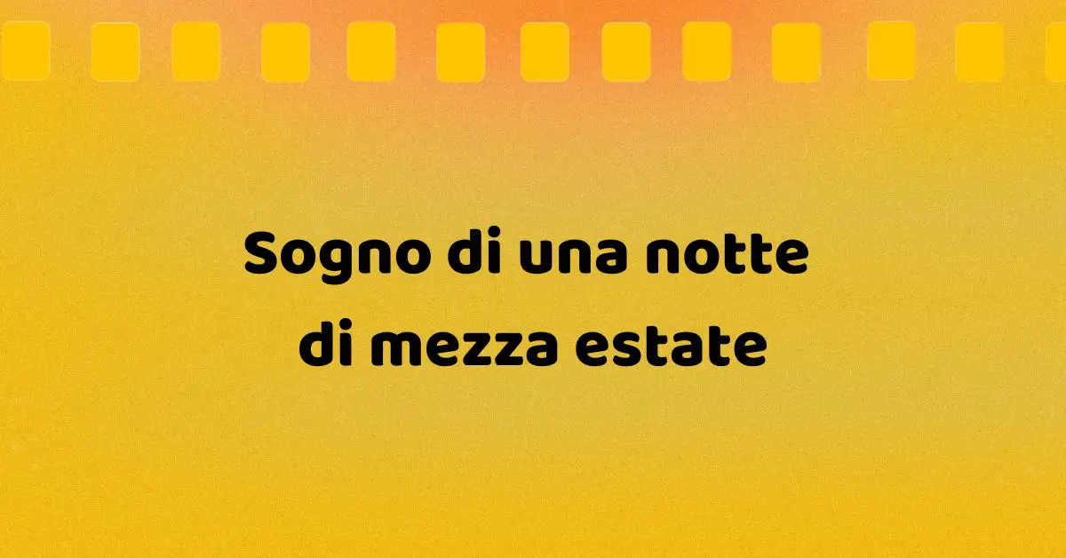 Sogno di una notte di mezza estate - Commedia - Grafica de L'occhio del cineasta