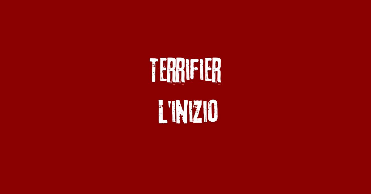 Terrifier - L'inizio - Horror - Grafica de L'occhio del cineasta